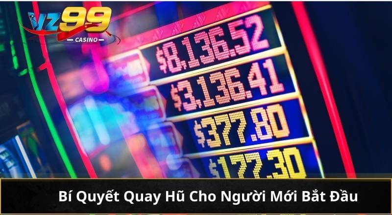 Bí Quyết Quay Hũ Cho Người Mới Bắt Đầu